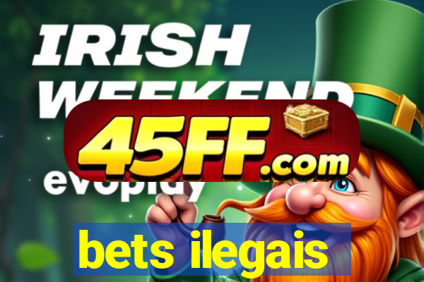 bets ilegais